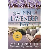The Inn at Lavender Bay (Large Print Edition) (The Lavender Bay Chronicles Series Large Print) The Inn at Lavender Bay (Large Print Edition) (The Lavender Bay Chronicles Series Large Print) Paperback