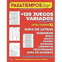 Pasatiempos Juegos Variados para Adultos y Mayores Letra Grande XL: 120 Juegos variados con Soluciones: Sudoku, Sopa de Letras y de Números, Wordoku, Laberinto, Crucigrama, etc. (Spanish Edition) Pasatiempos Juegos Variados para Adultos y Mayores Letra Grande XL: 120 Juegos variados con Soluciones: Sudoku, Sopa de Letras y de Números, Wordoku, Laberinto, Crucigrama, etc. (Spanish Edition) Paperback