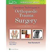 Operative Techniques in Orthopaedic Trauma Surgery Operative Techniques in Orthopaedic Trauma Surgery Hardcover Kindle