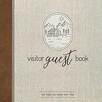 Visitor Guest Book: Welcome Visitor Guest Book for Vacation Home, Air bnb, Vacation Rentals and Cottage