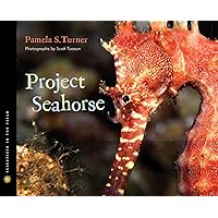 Project Seahorse (Scientists in the Field) Project Seahorse (Scientists in the Field) Hardcover Paperback