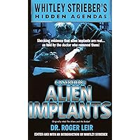 Casebook: Alien Implants (Whitley Streiber's Hidden Agendas) Casebook: Alien Implants (Whitley Streiber's Hidden Agendas) Mass Market Paperback Kindle