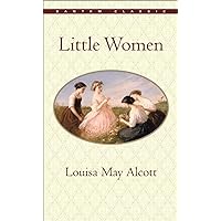 Little Women (Bantam Classics) Little Women (Bantam Classics) Mass Market Paperback Kindle
