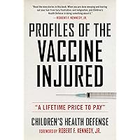 Profiles of the Vaccine-Injured: 
