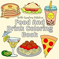 Food And Drink Coloring Book for Adults: Bold and Easy and Stress-Relieving Big Designs Food And Drink Coloring Book for Adults: Bold and Easy and Stress-Relieving Big Designs Paperback