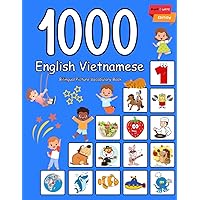 1000 English Vietnamese Bilingual Picture Vocabulary Book: My first hundred basic words