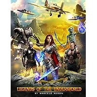 Legends of the Underworld By Marcelo Neron