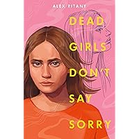 Dead Girls Don't Say Sorry Dead Girls Don't Say Sorry Hardcover Kindle Audible Audiobook Paperback