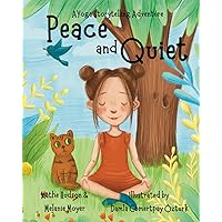 A Yoga Storytelling Adventure: Peace and Quiet