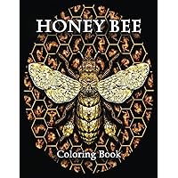 Honey Bee Coloring Book: Amazing 110 Honey Bee Coloring Pages With Simple Designs, High Quality Images Use for Relax, Stress Relief and Creativity