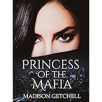 Princess of the Mafia Princess of the Mafia Kindle Paperback