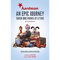 Aardman: An Epic Journey Aardman: An Epic Journey Hardcover Paperback