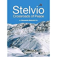 Stelvio. Crossroads of Peace