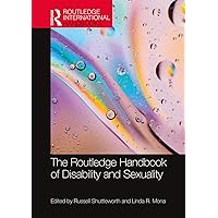 The Routledge Handbook of Disability and Sexuality (Routledge International Handbooks) The Routledge Handbook of Disability and Sexuality (Routledge International Handbooks) Kindle Hardcover Paperback