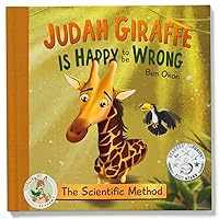 Judah Giraffe Is Happy to be Wrong: The Scientific Method - Younger Me Academy (Younger Me Academy - Stories for Kids, Lessons for Life.) Judah Giraffe Is Happy to be Wrong: The Scientific Method - Younger Me Academy (Younger Me Academy - Stories for Kids, Lessons for Life.) Kindle Hardcover