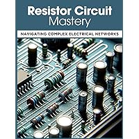 Resistor Circuit Mastery: Navigating Complex Electrical Networks: A Worksheet Guide to Understanding Voltage and Current