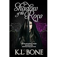 Shadow of the Rose (Tales of the Black Rose Guard Book 4) Shadow of the Rose (Tales of the Black Rose Guard Book 4) Kindle Audible Audiobook Paperback