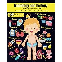 kids Anatomy Book for private parts: Gentle introduction for boys kids about Urology and Andrology male Reproductive and urinary system guide for early puberty (human anatomy book for kids) kids Anatomy Book for private parts: Gentle introduction for boys kids about Urology and Andrology male Reproductive and urinary system guide for early puberty (human anatomy book for kids) Paperback