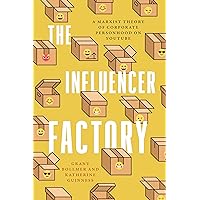 The Influencer Factory: A Marxist Theory of Corporate Personhood on YouTube