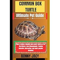 COMMON BOX TURTLE Ultimate Pet Guide : How To Raise A Healthy And Lovely Turtle as Pet. The History, Care Management, Feeding Behavior, Interaction, and ... purples included. (The Aquatic Chronicles) COMMON BOX TURTLE Ultimate Pet Guide : How To Raise A Healthy And Lovely Turtle as Pet. The History, Care Management, Feeding Behavior, Interaction, and ... purples included. (The Aquatic Chronicles) Kindle Paperback