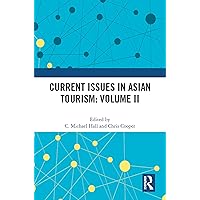 Current Issues in Asian Tourism: Volume II Current Issues in Asian Tourism: Volume II Kindle Hardcover Paperback