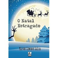 O Natal Estragado (Portuguese Edition) O Natal Estragado (Portuguese Edition) Kindle Flexibound