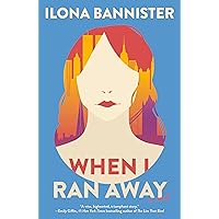 When I Ran Away: A Novel When I Ran Away: A Novel Kindle Audible Audiobook Paperback Hardcover