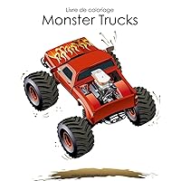 Livre de coloriage Monster Trucks 1 (French Edition) Livre de coloriage Monster Trucks 1 (French Edition) Paperback