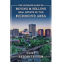 The Ultimate Guide to Buying & Selling Real Estate in the Richmond Area
