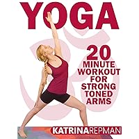 Yoga 20 Minute Workout For Strong Toned Arms