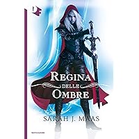 Regina delle ombre (Trono di ghiaccio Vol. 4) (Italian Edition) Regina delle ombre (Trono di ghiaccio Vol. 4) (Italian Edition) Kindle Paperback