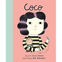 Coco Chanel: My First Coco Chanel (Volume 1) (Little People, BIG DREAMS, 1) Coco Chanel: My First Coco Chanel (Volume 1) (Little People, BIG DREAMS, 1) Hardcover Kindle Paperback Board book