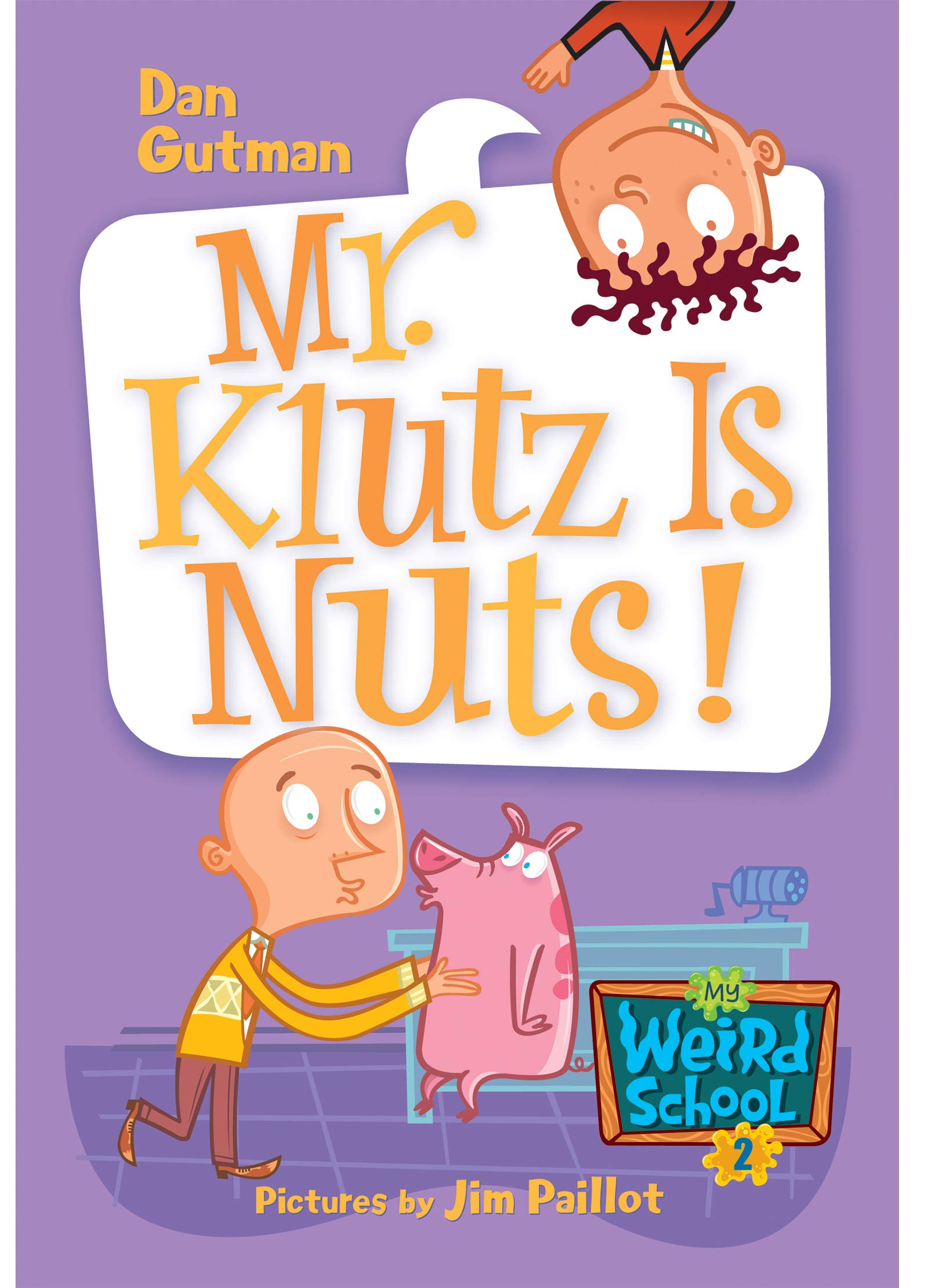 My Weird School #2: Mr. Klutz Is Nuts! (My Weird School series)