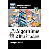 Algorithms and Data Structures (Computer Science Fundamentals) Algorithms and Data Structures (Computer Science Fundamentals) Kindle