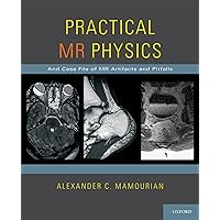 Practical MR Physics Practical MR Physics Paperback Kindle