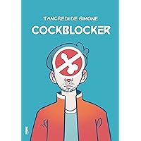 Cockblocker (Italian Edition) Cockblocker (Italian Edition) Kindle Hardcover Paperback