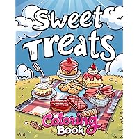 Sweet Treats Coloring Book: 50 Bold & Easy Designs With Tasty Desserts, Deliciously Simple, Cute and Delicious, Large Print, Bleed-Proof Sweet Treats Coloring Book: 50 Bold & Easy Designs With Tasty Desserts, Deliciously Simple, Cute and Delicious, Large Print, Bleed-Proof Paperback