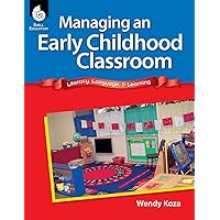 Managing an Early Childhood Classroom (Professional Resources) Managing an Early Childhood Classroom (Professional Resources) Paperback Kindle