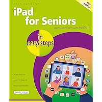 iPad for Seniors in easy steps: Covers all models with iPadOS 16 iPad for Seniors in easy steps: Covers all models with iPadOS 16 Paperback Kindle