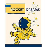Rocket Dreams: A Kids Astronaut Sketchbook