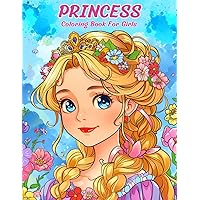 Princess Coloring Book For Girls: Cute, Fun and Magical Coloring Pages With Beautiful Princesses, Castles And Inspirational Quotes