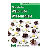 Die 50 besten Wald- und Wiesenspiele - eBook (Don Bosco MiniSpielothek) (German Edition) Die 50 besten Wald- und Wiesenspiele - eBook (Don Bosco MiniSpielothek) (German Edition) Kindle Paperback