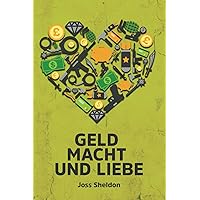 Geld Macht und Liebe (German Edition) Geld Macht und Liebe (German Edition) Paperback