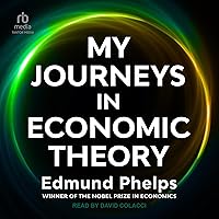My Journeys in Economic Theory My Journeys in Economic Theory Hardcover Kindle Audible Audiobook Paperback Audio CD