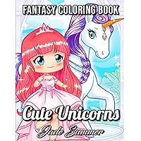 Cute Unicorns: An Adult Coloring Book with Magical Fantasy Creatures, Adorable Kawaii Princesses, and Whimsical Forest Scenes for Relaxation (Unicorn Coloring Books) Cute Unicorns: An Adult Coloring Book with Magical Fantasy Creatures, Adorable Kawaii Princesses, and Whimsical Forest Scenes for Relaxation (Unicorn Coloring Books) Paperback