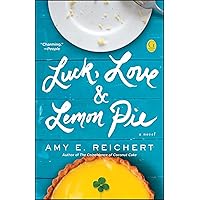Luck, Love & Lemon Pie Luck, Love & Lemon Pie Paperback Audible Audiobook Kindle Hardcover MP3 CD