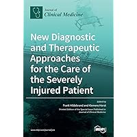 New Diagnostic and Therapeutic Approaches for the Care of the Severely Injured Patient