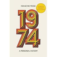 1974: A Personal History 1974: A Personal History Hardcover Kindle Audible Audiobook Paperback Audio CD