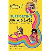 Supporting Autistic Girls & Gender Diverse Youth Supporting Autistic Girls & Gender Diverse Youth Paperback Audible Audiobook