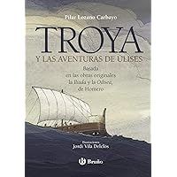 Troya y las aventuras de Ulises (Spanish Edition)